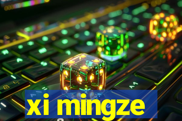 xi mingze